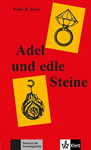 Felix Und Theo: Adel Und Edle Steine (German Edition)