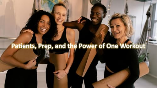 Page de couverture de Patients, Prep, and the Power of One Workout