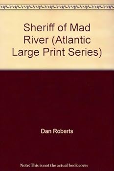 Paperback Sheriff of Mad River (Atlantic Large Print) [Large Print] Book