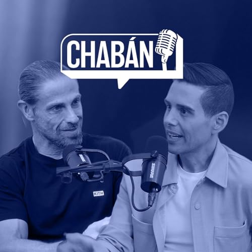 83: Alejandro Chaban & Marc Megna - How to exercise the mind to make it happen? | CHAB&Aacute;N Podcast