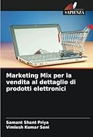 Marketing Mix per la vendita al dettaglio di prodotti elettronici 6205337630 Book Cover