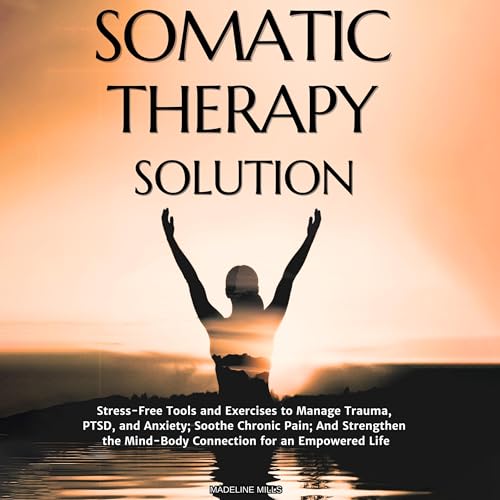 Somatic Therapy Solution (By Madeline Mills) episode artwork