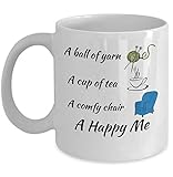 A Ball Of Yarn A Cup Of Tea A Comfy Chair A Happy Me Knitting Crochet Joke Cozy Coffee Mug Funny Crocheting Past Time Hobby Present For Knitter Crocheter Her Mom Wife Women Grandma 398HL8