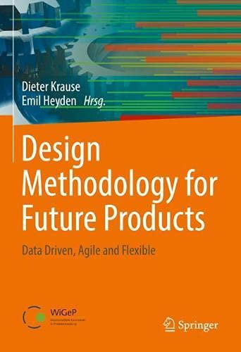 Design Methodology for Future Products: Data Driven, Agile and Flexible
