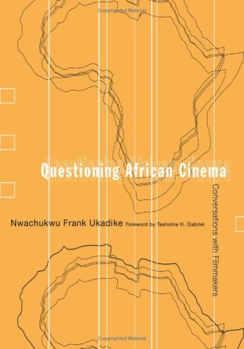 Questioning African Cinema: Conversations With Filmmakers