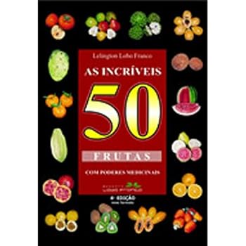 Paperback Incríveis 50 Frutas com Poderes Medicinais, As - Vol. 1 [Portuguese_Brazilian] Book
