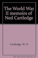 The World War II memoirs of Ned Cartledge 0897452593 Book Cover
