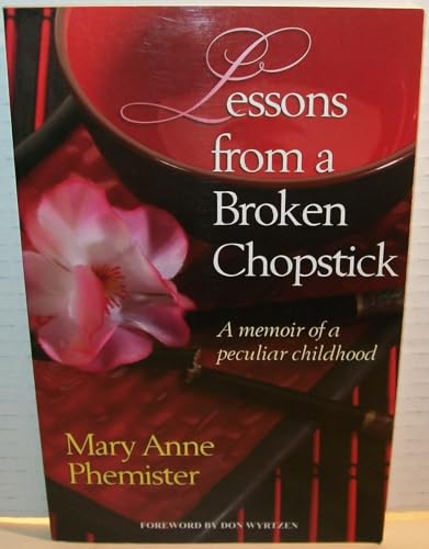 Lessons from a Broken Chopstick: A memoir of a peculiar childhood