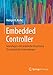 Produktbild Embedded Controller: Grundlagen und praktische Umsetzung für industrielle Anwendungen