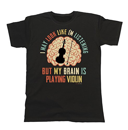 Free Will Shirts Hombre Camiseta I May Look Like Im Listening BUT My Brain is Playing Violin Música Músico