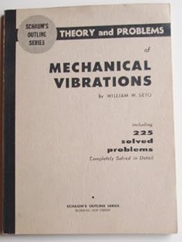 Paperback Theory and problems of mechanical vibrations: [including 225 solved problems completely solved in detail] (Schaum's outline series) Book