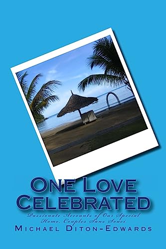 One Love Celebrated: Passionate Accounts of Our Special Home, Couples Sans Souci