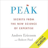 Peak: Secrets from the New Science of Expertise