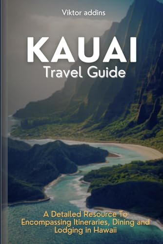 Kauai County: A detailed travel guide to encompassing itineraries, dinning and lodging in Hawaii.