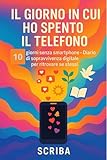 Il giorno in cui ho spento il telefono: 10 giorni senza smartphone – Diario di sopravviv...