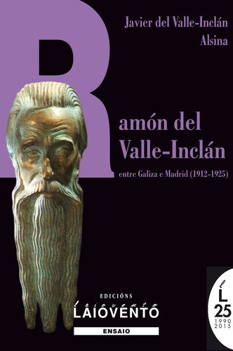 Portada de Ramón del Valle-Inclán entre Galiza e Madrid