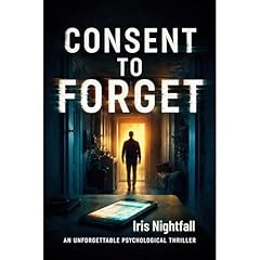 Consent to Forget Audiolibro Por Iris Nightfall arte de portada