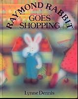 Raymond Rabbit Goes Shopping 0333453107 Book Cover