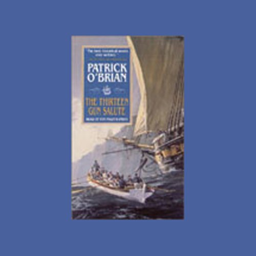 The Thirteen Gun Salute by Patrick O'Brian