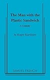 The Man with the Plastic Sandwich