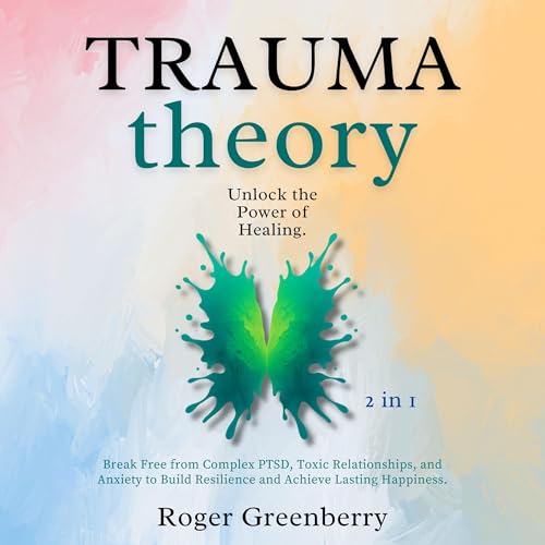 Listen to Trauma Theory (2 in 1) by Roger Greenberry episode artwork