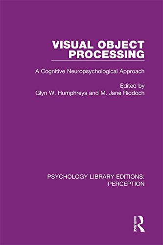 Visual Object Processing: A Cognitive Neuropsychological Approach (Psychology Library Editions: Perception)
