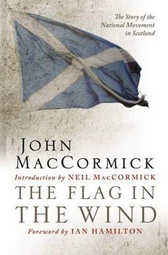 The Flag in the Wind: The Story of the National Movement in Scotland