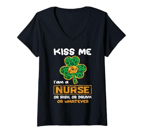 Femme Kiss Me I Am A Nurse with Shamrock Nurses St Patricks Day T-Shirt avec Col en V