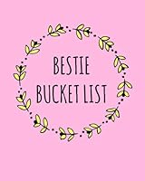 Bestie bucket list: Best friend bucket list Journal, Gifts,Women,Teen,Girl,Special,Sentimental,Meaningful Presents,birthday,christmas 1727644123 Book Cover