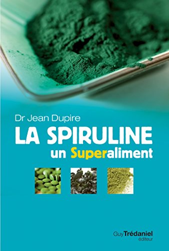 Télécharger La spiruline : Un superaliment livre En ligne