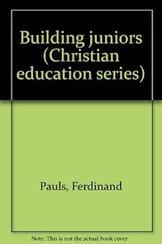 Paperback Building juniors (Christian education series) Book