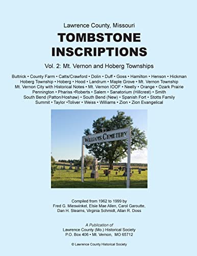 Lawrence County Missouri Tombstone Inscriptions Vol. 2 (Tombstones) (Volume 2)