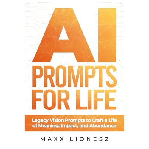 AI Prompts for Life Audiolibro Por Maxx Lionesz arte de portada
