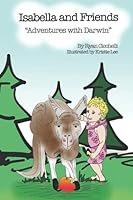 Isabella and Friends: Adventures with Darwin 1736958518 Book Cover