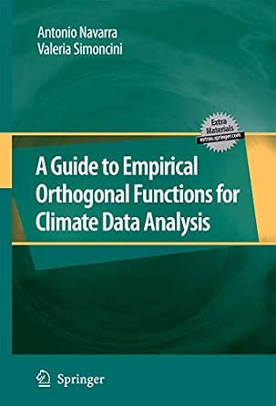 A Guide to Empirical Orthogonal Functions for Climate Data Analysis 2010th Edition book cover