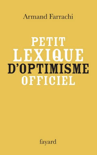 Télécharger Petit lexique d'optimisme officiel (Documents) Livre PDF Gratuit