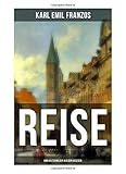  Reise- und Kulturbilder aus den Vogesen: Reiseberichte aus Anhalt & Thüringen