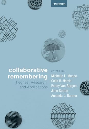 Collaborative Remembering: Theories, Research, and Applications view 2