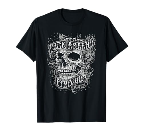 Fuck Around and Find Out Retro Skull T-Shirt