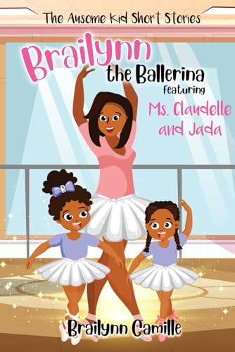 Brailynn, the Ballerina: LIMITED EDITION