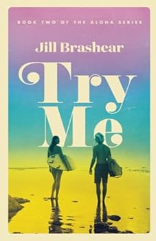 Paperback Try Me: A Fake Relationship Romance (Aloha Series) Book