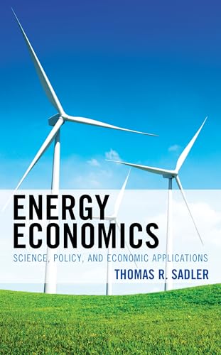 Lexington Books Sadler, Thomas Energy Economics: Science, Policy cover
