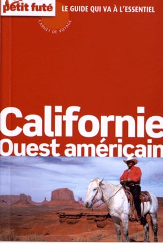 CALIFORNIE - OUEST AMERICAIN - CARNET DE VOYAGE 2012 PETIT FUTE Auzias d / labourdette j&alter