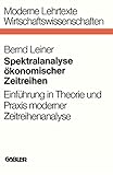spektralanalyse psychologie  Spektralanalyse ökonomischer Zeitreihen: Einführung in Theorie und Praxis moderner Zeitreihenanalyse (Moderne Lehrtexte: Wirtschaftswissenschaften (12), Band 12)