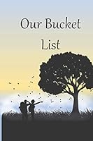 Our Bucket List: Record Your Bucket List Ideas Journal, Goals Planner Organizer Notebook, Goal Setting, Aspirations, Goals Logbook 1700069616 Book Cover