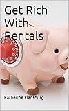 Get Rich With Rentals
