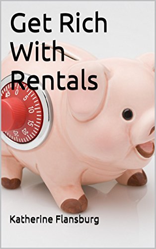 Get Rich With Rentals