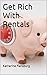 Get Rich With Rentals
