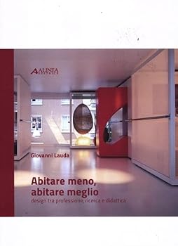 Paperback Abitare meno, abitare meglio. Design tra professione, ricerca e didattica [Italian] Book