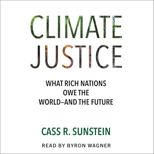 Climate Justice by Cass R. Sunstein episode artwork